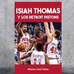 Isiah Thomas y los Detroit Pistons. Máximo José Tobias