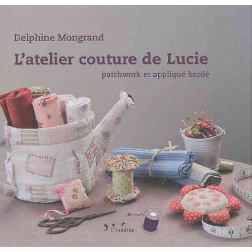 Delphine Mongrand - L'atelier de couture de Lucie