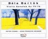 BELA BARTOK (1881-1945) : INSTRUMENTAL WORKS FOR VIOLIN - VOL. 1 - Peter CSABA, J.-F. HEISSER