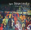 Igor STRAVINSKY (1882-1971) : L'oiseau de Feu-Symphonie en ut-Les Noces-L'histoire du Soldat