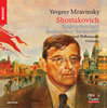 Yevgeny MRAVINSKY : The Mravinsky-Shostakovich Friendship (1937-1962)