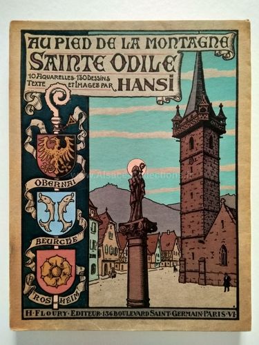 Très rare Livre " Au pied de la montagne Sainte Odile " par Jean-Jacques Waltz  dit Hansi