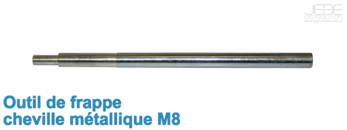 Outil de frappe pour cheville métallique M8