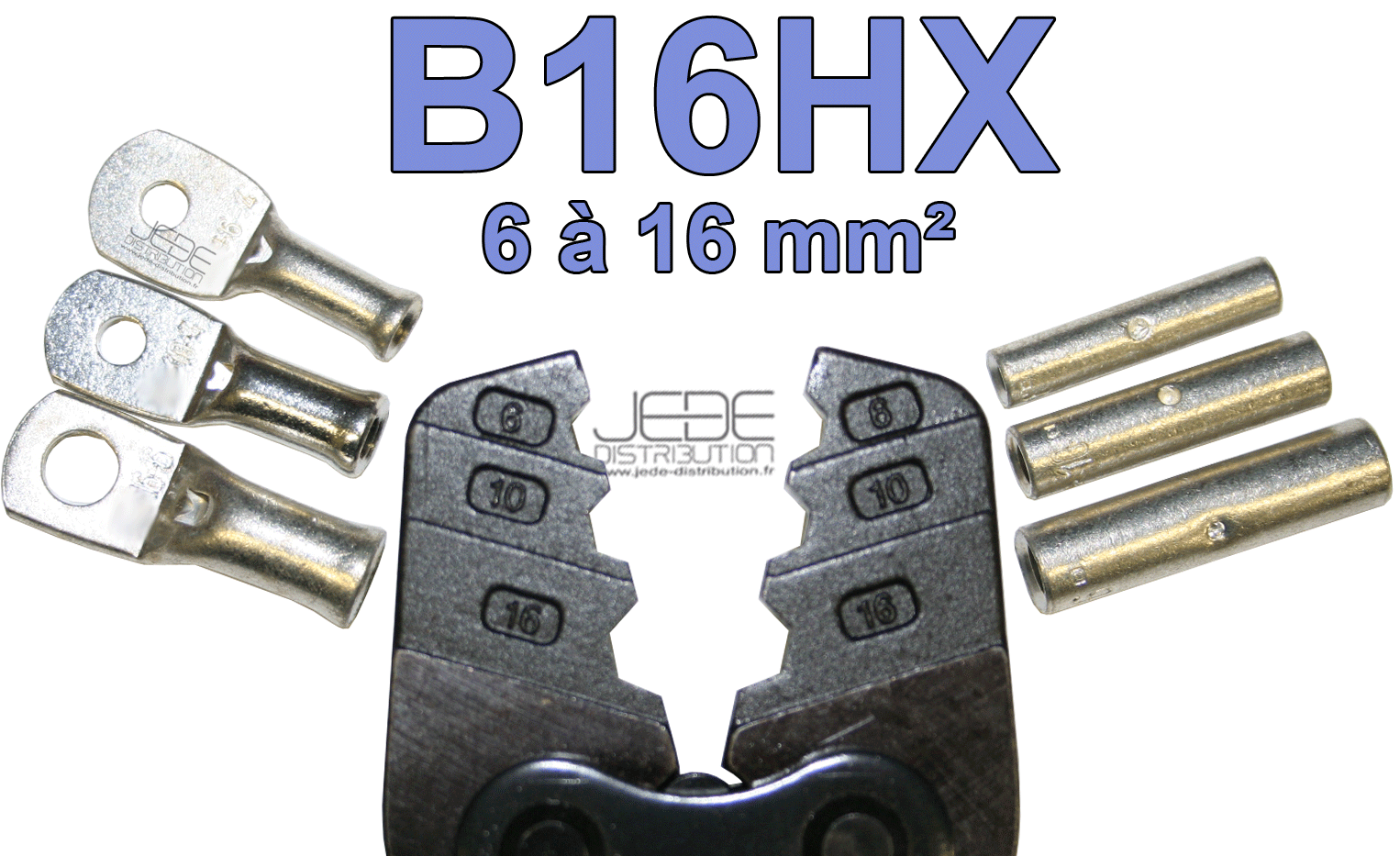 B16HX-pince-a-sertissage-hexagonal-pour-manchon-et-cosse-tubulaire-de-6-a-16-mm_178_-02-JEDE-distribution.png