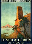 Poster  le Sud Algérien le Figuig   Chemins de Fer Algériens  1926  Alphonse Rey