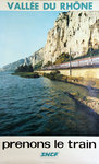 Affiche  Vallée du Rhone SNCF  Prenons le Train  1976