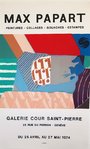 Poster   Papart     Max   Peintures  Collages   Gouaches  Estampes  Galerie  Cour Saint Pierre 1974