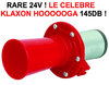 24V ! Le Celebre Klaxon Hoooooga! 145db