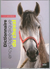 dictionnaire encyclopédique du cheval
