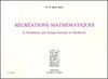 BALL : Récréations mathématiques et problèmes des temps anciens et modernes, 2e éd., t. I, 1907 ...