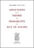 BOREL et VILLE : Applications de la théorie des probabilités aux jeux de hasard, 1938
