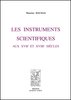 DAUMAS : Les instruments scientifiques aux XVIIe et XVIIIe siècles, 1953