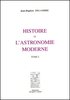 DELAMBRE : Histoire de l'Astronomie moderne, t. I et II, 1821