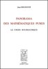 DIEUDONNÉ : Panorama des mathématiques pures. Le choix bourbachique, 1979