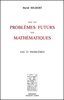 HILBERT : Sur les problèmes futurs des mathématiques - Les 23 Problèmes, 1902