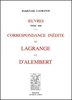 LAGRANGE : Œuvres, t. 13, 1882 - Correspondance inédite de Lagrange et d'Alembert