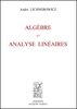 LICHNEROWICZ : Algèbre et analyse linéaires, 2e éd., 1956