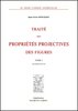 PONCELET : Traité des propriétés projectives des figures, 2e éd., t. I, 1865 et t. II, 1866