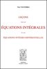 VOLTERRA : Leçons sur les équations intégrales et les équations intégro-différentielles, 1913