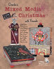 Create A Mixed Media Christmas With Friends - Artisti vari