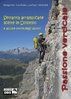 Passione verticale 70 arrampicate in Dolomiti