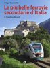 Le più belle ferrovie secondarie d’Italia