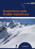 Scialpinismo nelle Orobie Valtellinesi