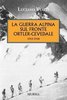 La guerra alpina sul fronte Ortler-Cevedale