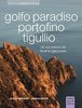 Golfo Paradiso, Portofino, Tigullio