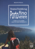 Treno trekking. Portofino Porto Venere. Di stazione in stazione lungo il Sentiero Verdeazzurro
