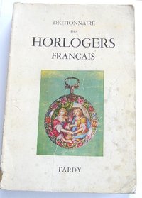 Dictionnaire des Horlogers Français, Tardy.