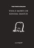 Vida e morte de Kendal Smatch