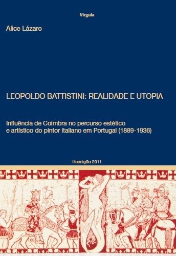 Leopoldo Battistini: Realidade e Utopia