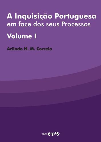 A Inquisição Portuguesa | Volume I