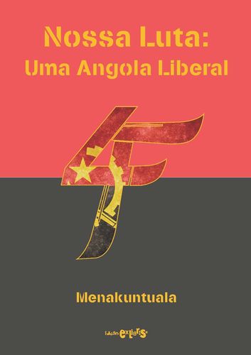 Nossa Luta: Uma Angola Liberal