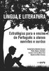 Língua e Literatura - Estratégias para o ensino do Português a alunos ouvintes e surdos