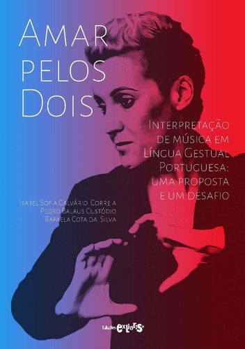 Amar pelos Dois - Interpretação de música em Língua Gestual Portuguesa