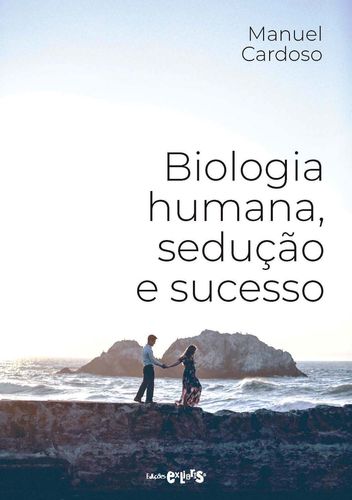 Biologia humana, sedução e sucesso