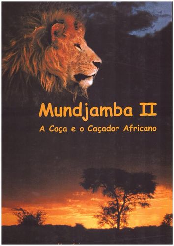 Livro Mundjamba II - A Caça e o Caçador Africano